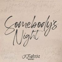 JJ Weeks Band - Somebody's Night