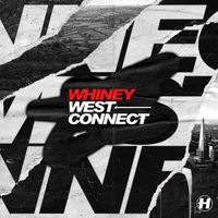 Whiney - West Connect (Explicit)