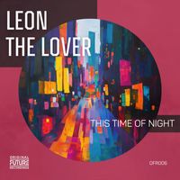 Leon the Lover - This Time of Night
