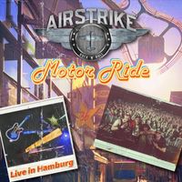 Airstrike - Motor Ride (Live in Hamburg)