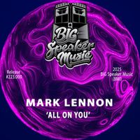 Mark Lennon - All On You