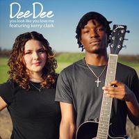 Dee Dee - You Look Like You Love Me (feat. Kerry Clark)