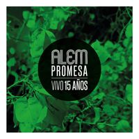 Alem - Promesa (En Vivo) [15 Años]
