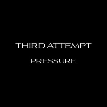 Third Attempt - Pressure