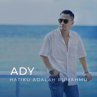 Ady - Hatiku Adalah Rumahmu