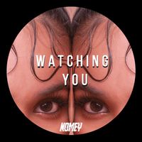 Nomey - Watching You
