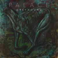 Palace - Greyhound (Explicit)