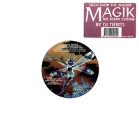 DJ Tiësto - Tales from the albums Magik: The Remix Edition (Mixed by DJ Tiësto)