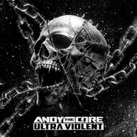 Andy The Core - ULTRA VIOLENT (Explicit)