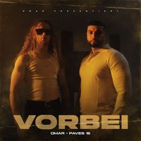 OMAR, Paves 16 - VORBEI (Explicit)