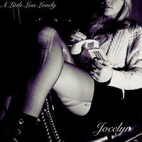 Jocelyn - A Little Less Lonely