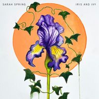 Sarah Spring - Iris and Ivy