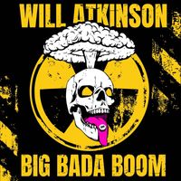 Will Atkinson - Big Bada Boom