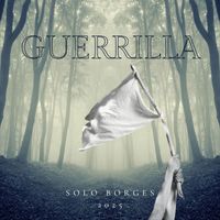 Solo Borges - Guerrilla