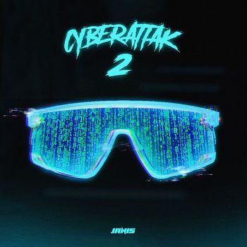 Janis - CYBERATTAK 2 (Explicit)