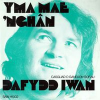 Dafydd Iwan - Yma mae 'Nghân