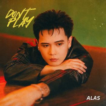 ALAS - Don't Play