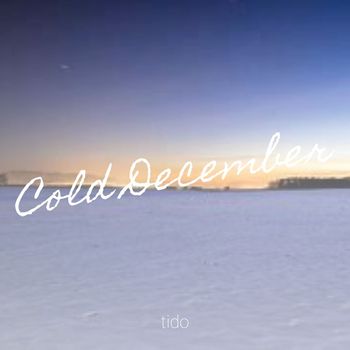 tido - Cold December (Explicit)