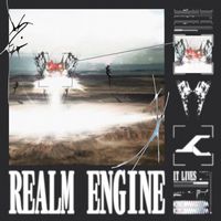 IT LIVES - Realm Engine