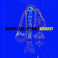 Katalyst - Weight (Hall of Fame)