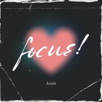 Anaïs - Focus! (Explicit)