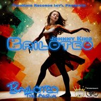 Johnny King - Bailoteo (Explicit)