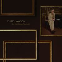 Chad Lawson - Gentle (Sleep Rework)