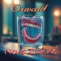 Oswald - Neue Zähne