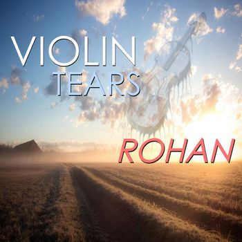 Rohan - Violin Tears