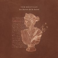 Tom Kristiaan - Les Secrets de la Soirée