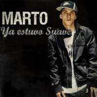 Marto - Ya Estuvo Suave