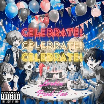 Larkin - Celebrate! (Explicit)