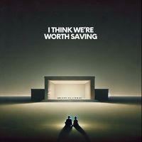 GUS - I Think We're Worth Saving
