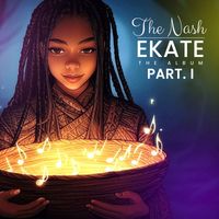 The Nash - Ekate (Part. I)
