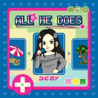 SEBY - All He Does