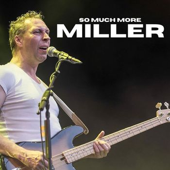 Miller - So Much More