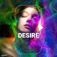 Marto - DESIRE TO BE WELL