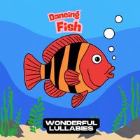 Wonderful Lullabies - Dancing Fish