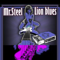 Mr. Steel - Lion's Blues