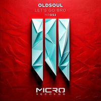 oldsoul - Let's Go Bro