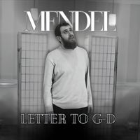 MENDEL - Letter To G-D