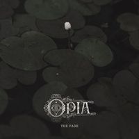 Opia - The Fade