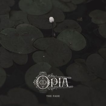 Opia - The Fade