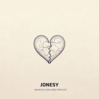 JONESY - Wenn du von Liebe sprichst (Explicit)