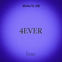 Michael B. Ellis - 4EVER