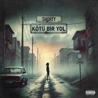 Shorty - Kötü Bir Yol (Explicit)
