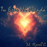 M. ROSELL C. - Tu Eres Mi Prenda