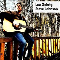 Steve Johnson - Lou Gehrig