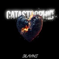 BlaYne - Catastrophic