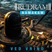 Ved Vrind - Rudram - Namakam